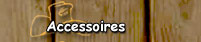 Accessoires